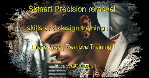 Skinart Precision removal skills and design training in Frano area | RemovalTraining | RemovalClasses | SkinartTraining-Sweden